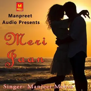 Meri Jaan Manjeet Mehra