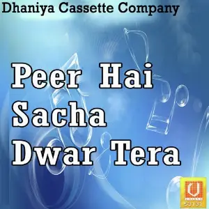 Peer Hai Sacha Dwar Tera image