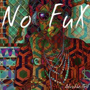 No Fux Adro The Illest
