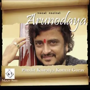 Arunodaya Pandit Kaivalya Kumar Gurav, Pandit Sujit Saha