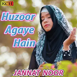 Huzoor Agaye Hain Jannat Noor