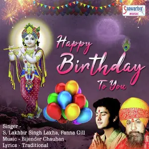 Happy Birthday To You S. Lakhbir Singh Lakha, Panna Gill