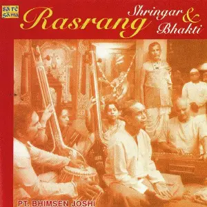 Rasrang - Shringar N Bhakti - Pt. Bhimsen Pandit Bhimsen Joshi