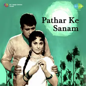 Patthar Ke Sanam Laxmikant - Pyarelal