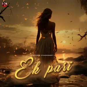 EK PARI Naveen Chaudhary