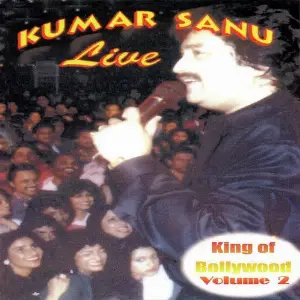 King of Bollywood (Live in Concert) Vol. 2 Kumar Sanu