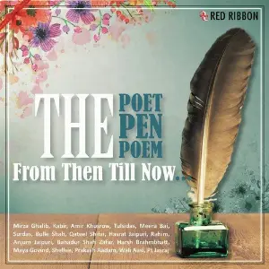 The Poet, The Pen  The Poem - From Then Till Now image