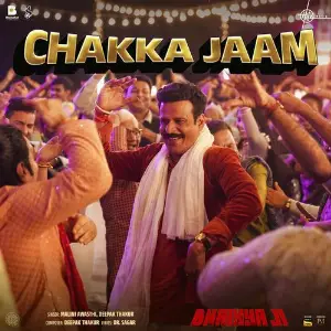Chakka Jaam (From Bhaiyya Ji) image