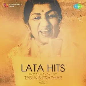 Lata Hits Instrumental By Tabun Sutradhar Vol. 1 