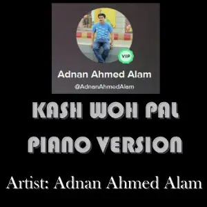Kash Woh Pal (Piano Version) image