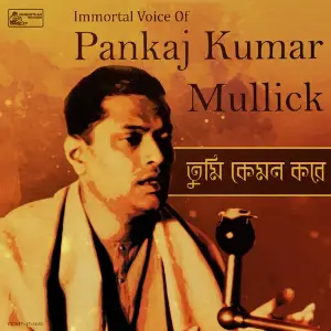 Tumi Kemon Korey - Immortal voice of Pankaj Kumar Mullick image
