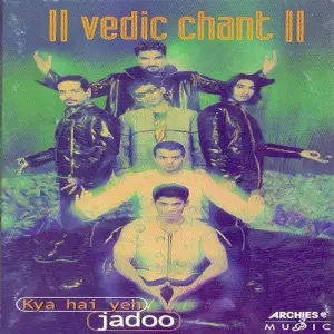 Kya Hai Yeh Jadoo Vedic Chants