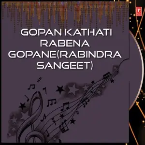Gopan Kathati Rabena Gopane (Rabindra Sangeet) image