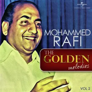 The Golden Melodies, Vol. 2 Mohammed Rafi