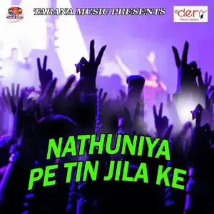 Nathuniya Pe Tin Jila Ke image