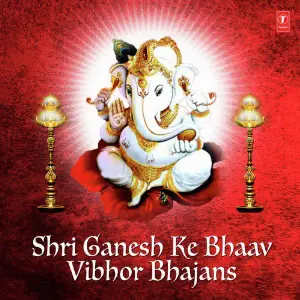 Shri Ganesh Ke Bhaav Vibhor Bhajans image