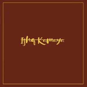 Ishq Kamaya image