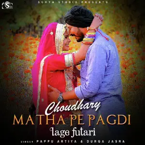 Choudhary Matha Pe Pagdi Lage Futari - Single image