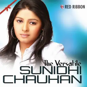 The Versatile Sunidhi Chauhan Sunidhi Chauhan