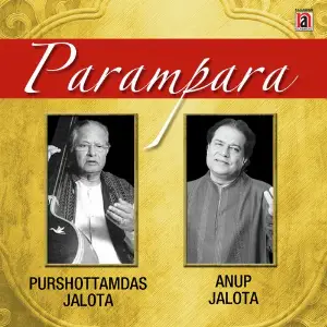 Parampara  Purshottamdas Jalota  Anup Jalota Shri Purushottam Das Jalota, Anup Jalota