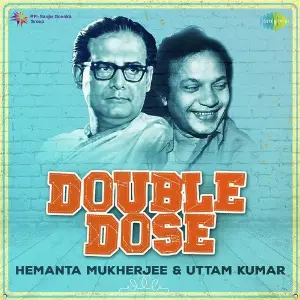 Double Dose - Hemanta Mukherjee and Uttam Kumar image