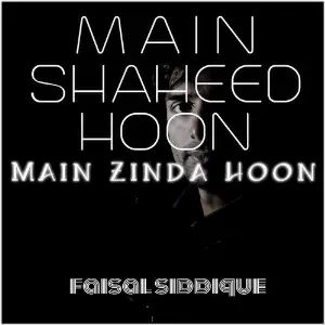 Main Shaheed Hoon Main Zinda Hoon image
