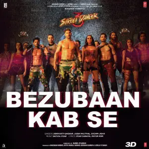 Bezubaan Kab Se (From Street Dancer 3D) Sachin-Jigar, Siddharth Basrur, Jubin Nautiyal