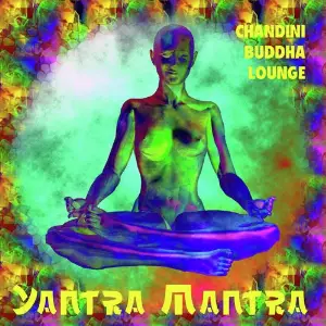 Chandini Buddha Lounge Yantra Mantra