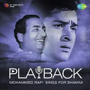 Playback - Mohammed Rafi Sings For Shammi Shankar-Jaikishan