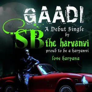 Gaadi SB The Haryanvi
