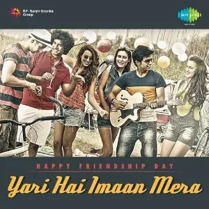 Happy Friendship Day - Yari Hai Imaan Mera Various Artists