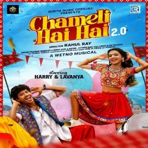 Chameli Hai Hai 2.0 Pratham Kumbhar, Kiran Dash, Wetno