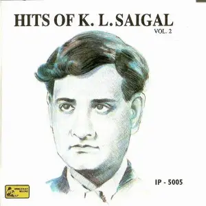 Hits Of K.L.Saigal - Vol-2 K.L.Saigal