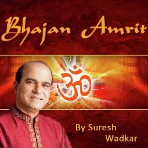 Bhajan Amrit By Suresh Wadkar Suresh Wadkar