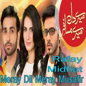 Meray Dil Meray Musafir (From Meray Dil Meray Musafir) image