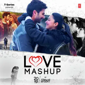 Love Mashup 2019 Rahat Fateh Ali Khan, Sourav Roy, Tulsi Kumar, Akhil Sachdeva, Dhvani Bhanushali, Pritam, Tanishk Ba