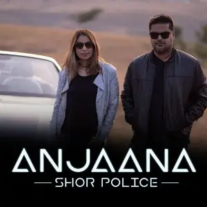 Anjaana - Single Shor Police