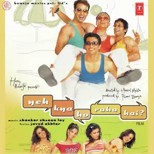 Yeh Kya Ho Raha Hai Shankar-Ehsaan-Loy
