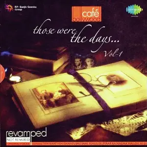 Cafe Bollywood Those Were The Days... Vol - 1 Various Artists