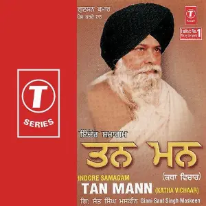 Tan Mann-Katha Vichaar Gyani Sant Singh Maskeen