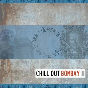 Chill Out Bombay 2 Various Artists