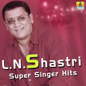 L.N. Shastri Super Singer Hits Various Artists