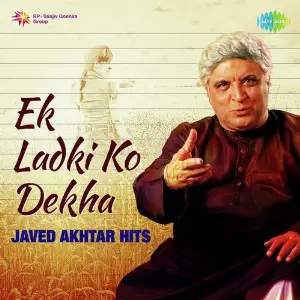 Ek Ladki Ko Dekha - Javed Akhtar Hits Various Artists