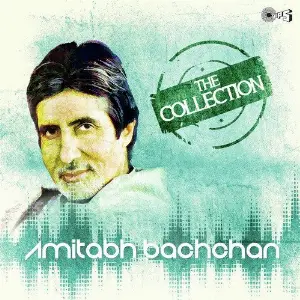 The Collection - Amitabh Bachchan 