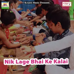 Nik Lage Bhai Ke Kalai image