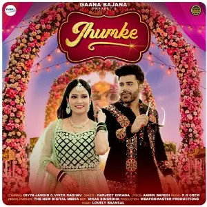 Jhumke (feat. Harjeet Diwana,Vivek Raghav,Divya Jangid) image