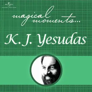Magical Moments K.J. Yesudas