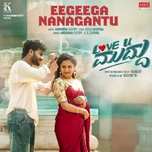 Eegeega Nanagantu (From Love You Muddu) image