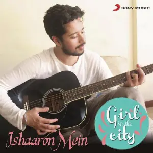 Ishaaron Mein (Girl in the City) image