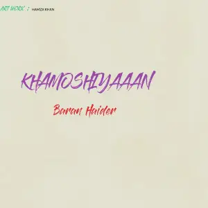 Khamoshiyaan Baran Haider